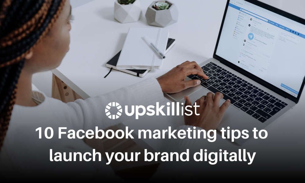 Facebook Marketing Tips To Launch Your Brand Digitally