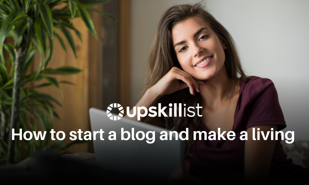 How To Start A Blog And Make A living