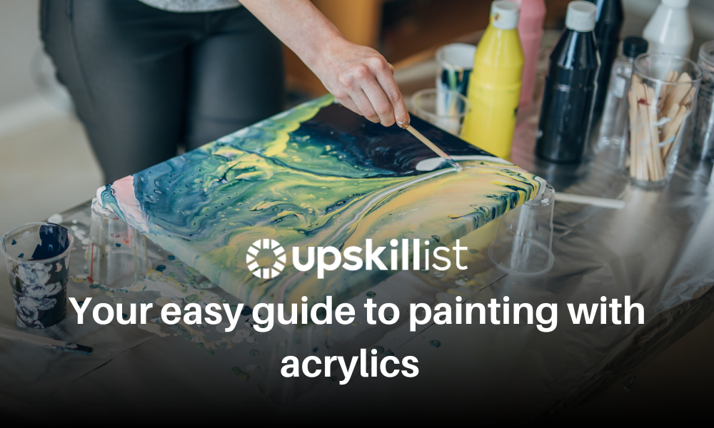 https://blog.upskillist.com/wp-content/uploads/2021/06/Hobbies-Blog-Social-Sharing-Images-your-easy-guide-to-painting-with-acrylics.png