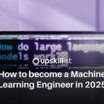 How to become a machine learning engineer in 2025