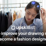How to improve your drawing skills to be become a fashion designer